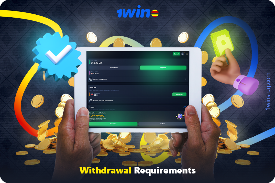 In order to withdraw funds from 1win Uganda, you need to familiarize yourself with some requirements